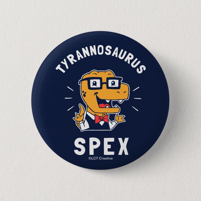 Tyrannosaurus Spex Button (Front)