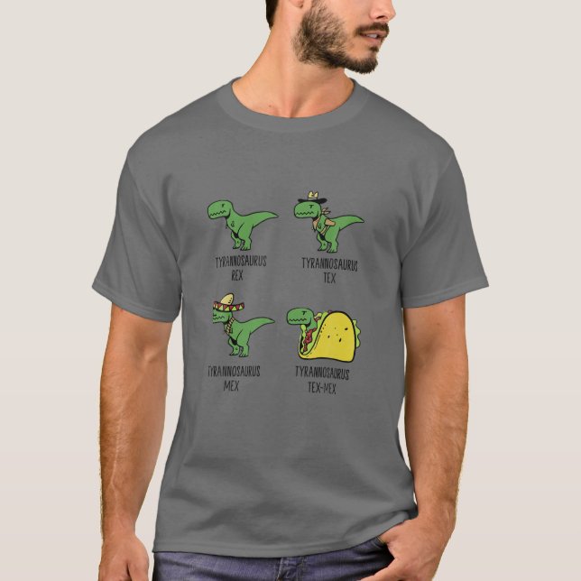 Tyrannosaurus Tex-Mex Tyrannosaurus Absurdex Trex T-Shirt (Front)