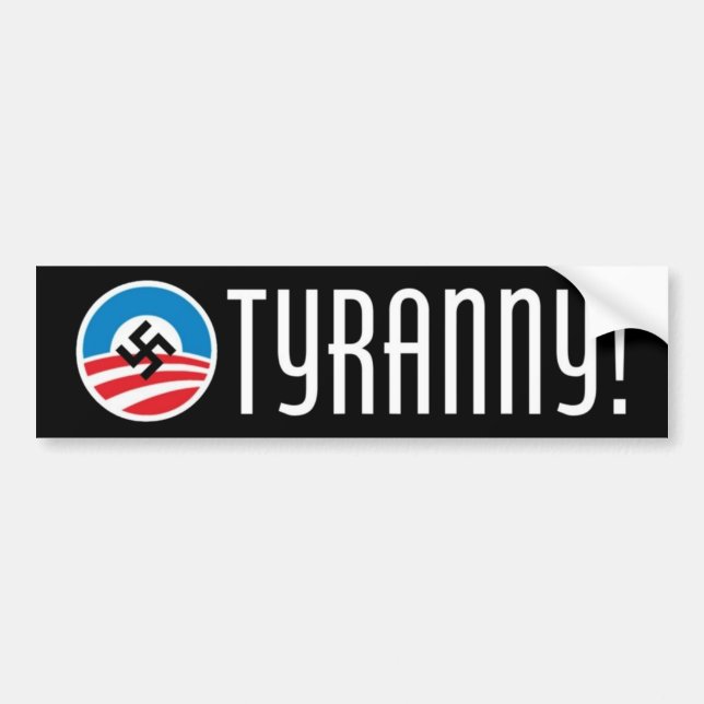 tyranny! bumper sticker (Front)