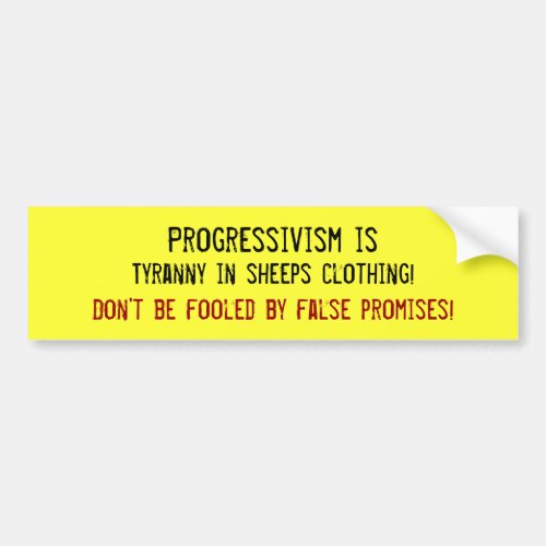 Tyranny in sheeps clothes bumper sticker