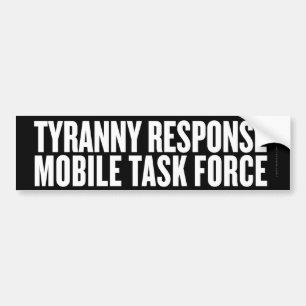 Tyranny Response Task Force Bumper Sticker