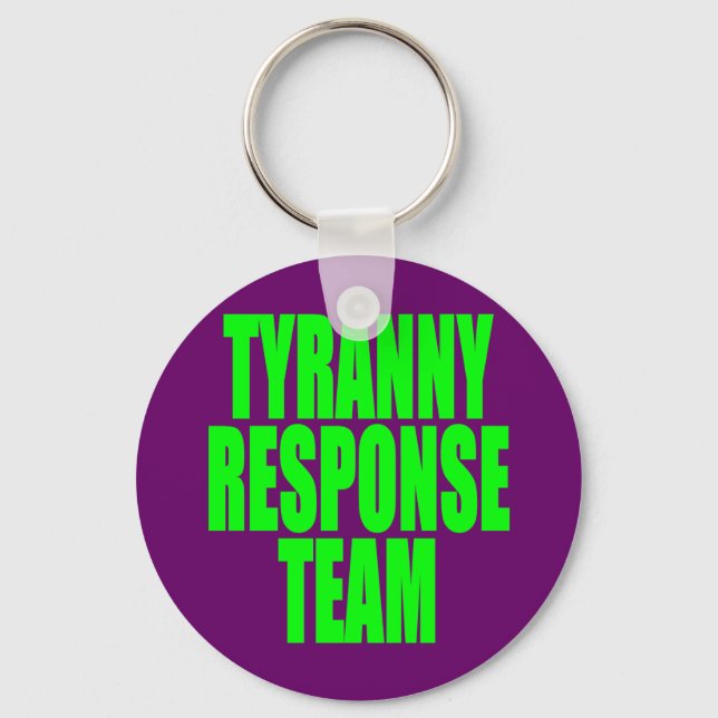 Tyranny Response Team Keychain (Front)