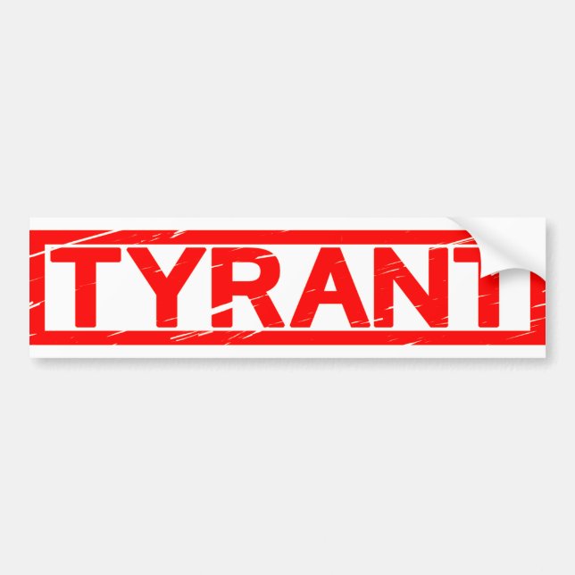 Tyrant Stamp Bumper Sticker (Front)
