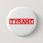 Tyrant Stamp Pinback Button