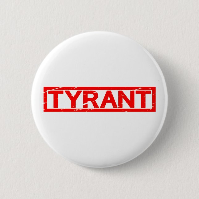 Tyrant Stamp Pinback Button (Front)