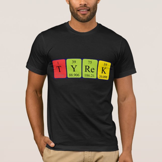 Tyrek periodic table name shirt (Front)