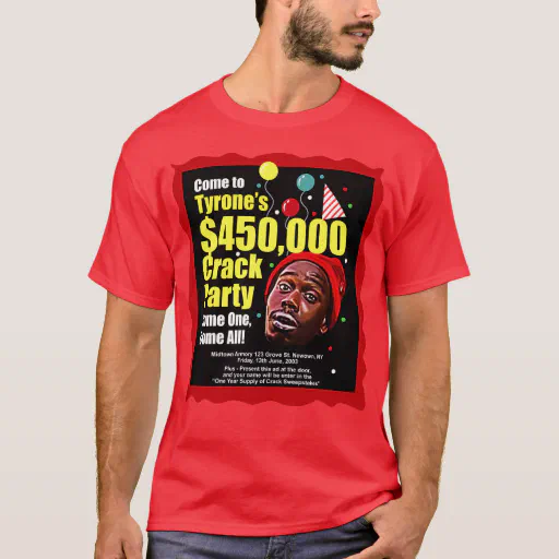 Tyrone Biggums 450000 Party Ad T-Shirt