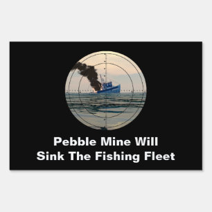 U-29 - Stop Pebble Mine Sign