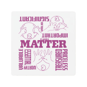 U and I Matter - ASL Empowerment Design Metal Print