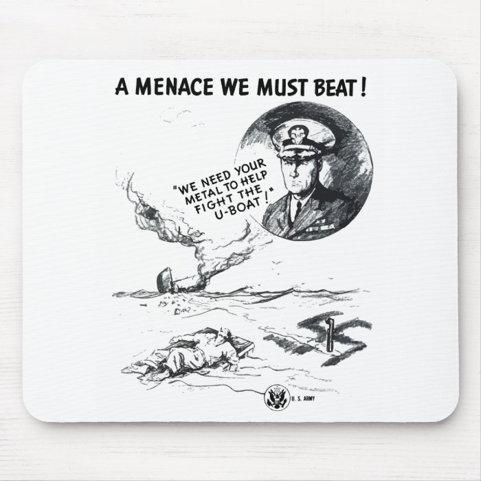 U boats A Menace We Must Beat Mouse Pad