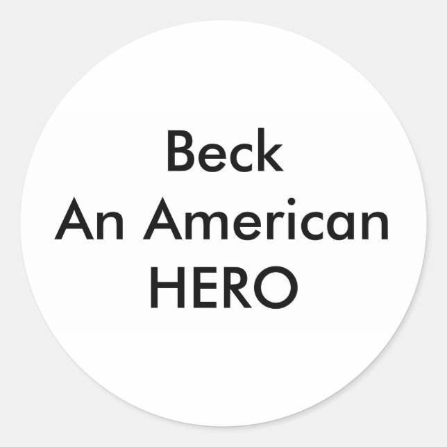 !!! U Create Beck An American HERO Classic Round Sticker (Front)