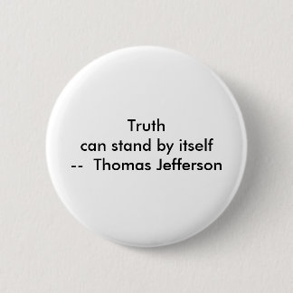 !!! U Create Truth can stand by itself Pinback Button