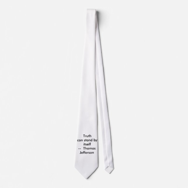 !!! U Create Truth  can stand by itself Tie (Front)