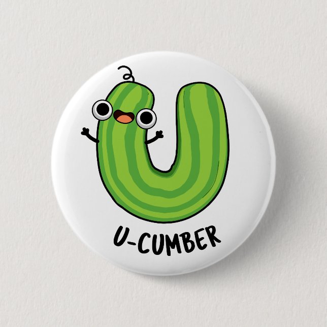 U-cumber Funny Cucumber Pun  Button (Front)