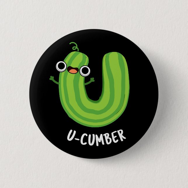 U-cumber Funny Cucumber Pun Dark BG Button (Front)