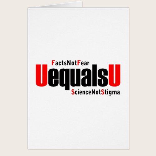 U equals U - HIV Undetectable - Science not Stigma