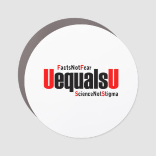 U equals U - HIV Undetectable - Science not Stigma Car Magnet