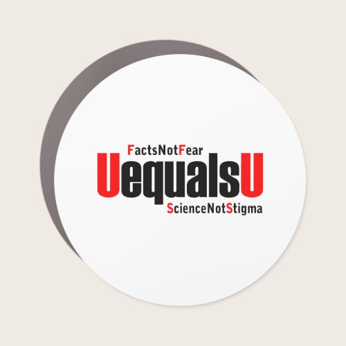 U equals U - HIV Undetectable - Science not Stigma Car Magnet