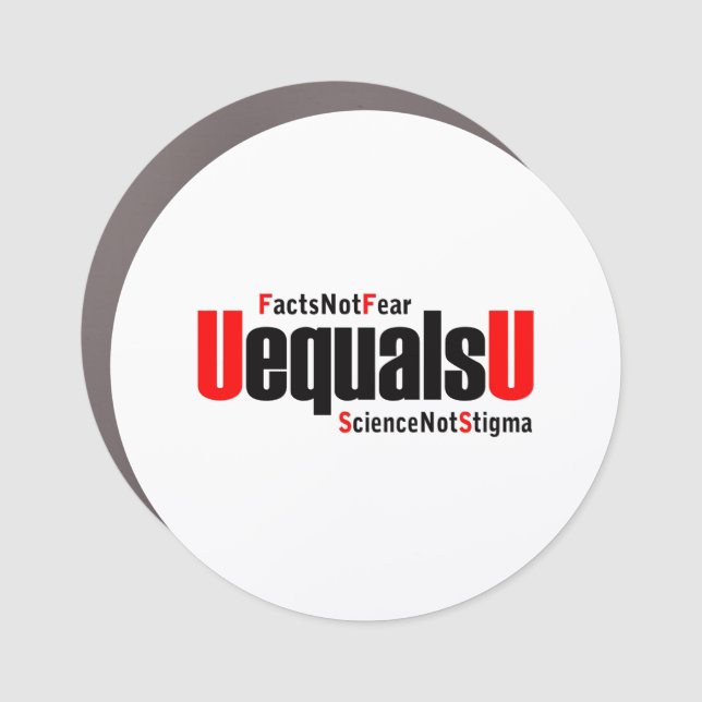 U equals U - HIV Undetectable - Science not Stigma Car Magnet (Front)
