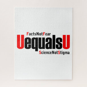 U equals U - HIV Undetectable - Science not Stigma Jigsaw Puzzle