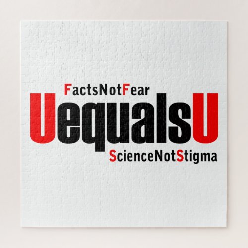 U equals U - HIV Undetectable - Science not Stigma Jigsaw Puzzle