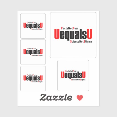 U equals U - HIV Undetectable - Science not Stigma Sticker