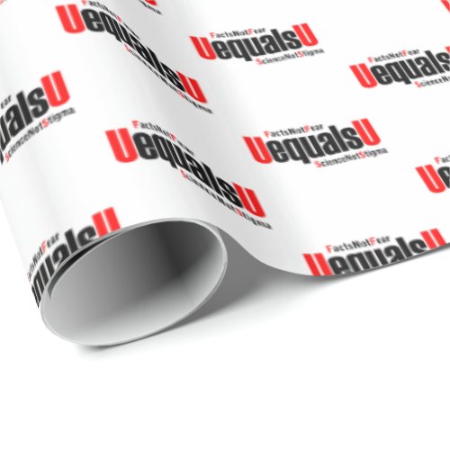 U equals U - HIV Undetectable - Science not Stigma Wrapping Paper