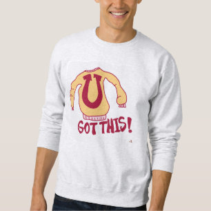 U Got This Funny College Cartoon Sweatshirt