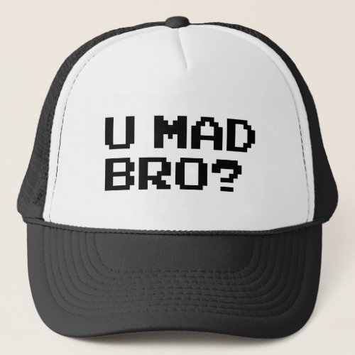 U MAD BRO memechatirc4chantrolltrolling Trucker Hat