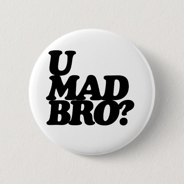 u mad bro? pinback button (Front)