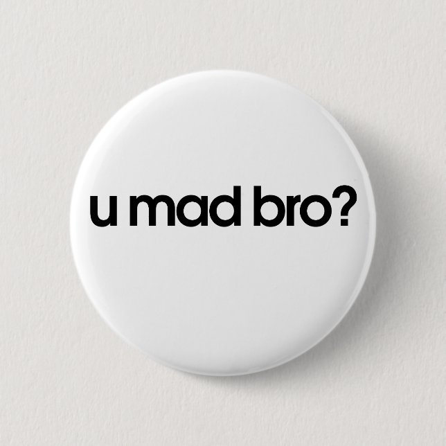 u mad bro pinback button (Front)