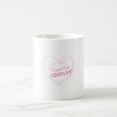 U? Me? Together Forever? Coffee Mug (Center)