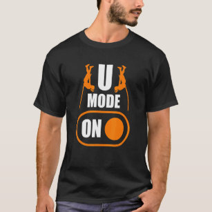 U Mode On  Pole Vaulter T-Shirt