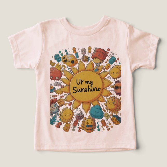U r my sunshine  toddler t-shirt (Design Front)