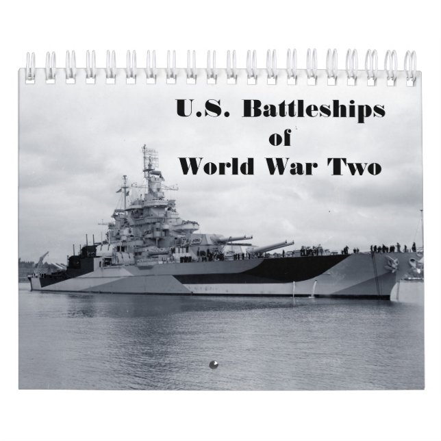 U.S. Battleships of World War Two Calendar (Cover)