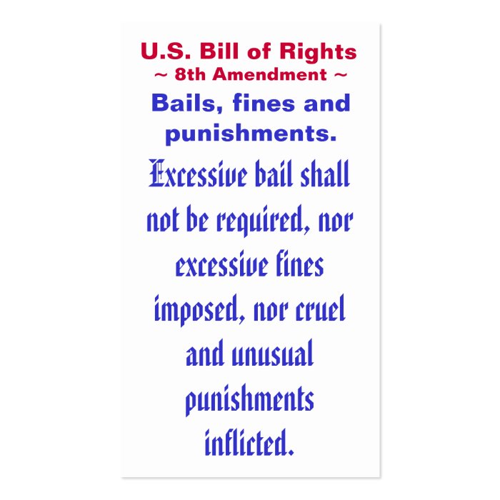 U.S. Bill of Rights, ~ Eight (8th) Amendment ~ Business Cards