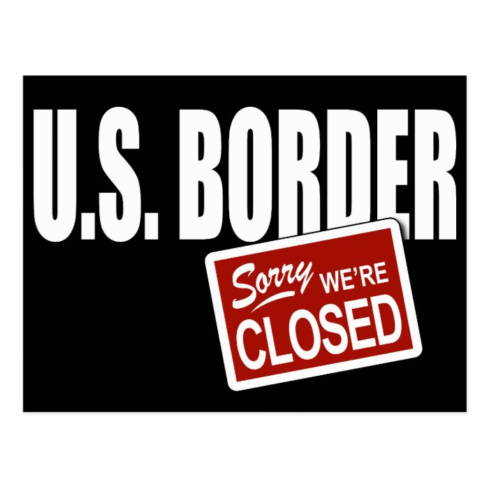 U.S. Border   Sorry We're Closed Postcard