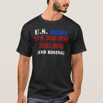 U.s. Debt T-shirt by zarenmusic at Zazzle