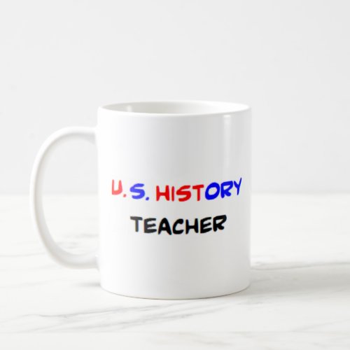 u s history teacher coffee mug