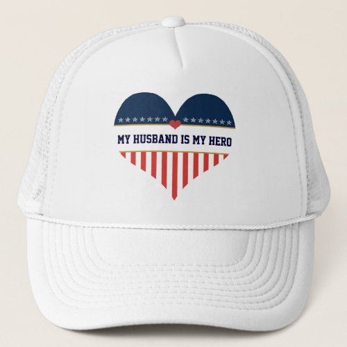 US Patriotic _ My Husband is My Hero Hat