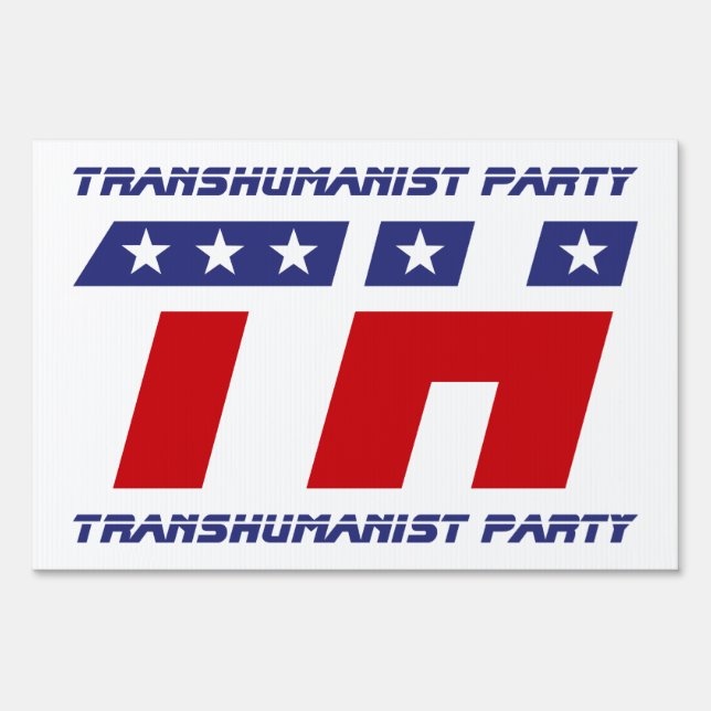 U.S. Transhumanist Party Sign (Front)