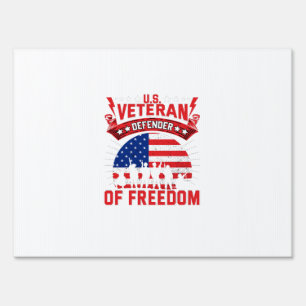 u.s. veteran defender of freedom sign