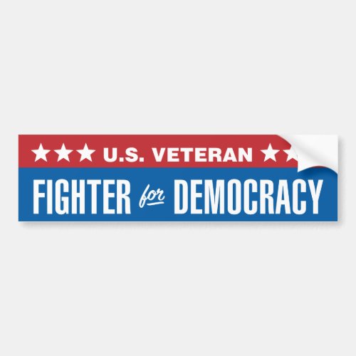 US Veteran  Fighter for Democracy Bumper Sticker