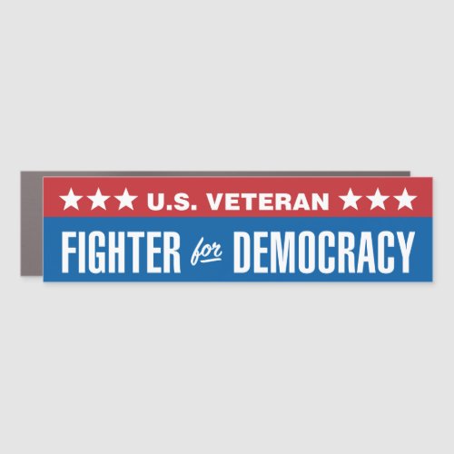 US Veteran  Fighter for Democracy Car Magnet