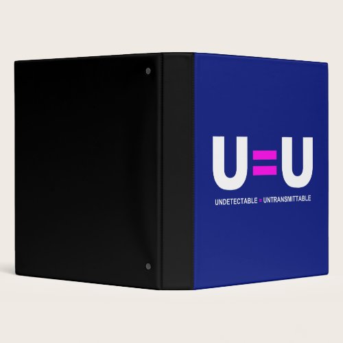 U=U HIV Undetectable Equals Untransmittable 3 Ring Binder