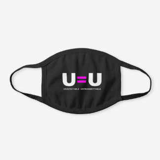 U=U HIV Undetectable Equals Untransmittable Black Cotton Face Mask