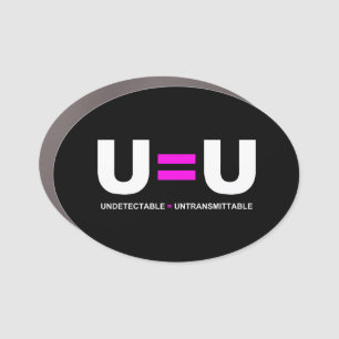 U=U HIV Undetectable Equals Untransmittable Car Magnet