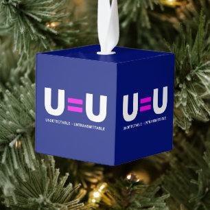 U=U HIV Undetectable Equals Untransmittable Cube Ornament