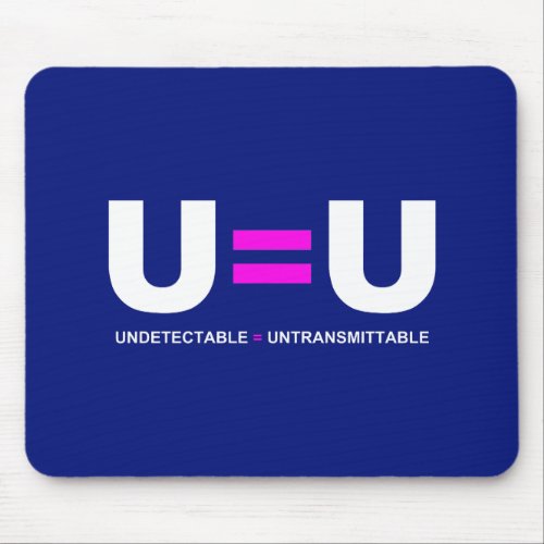 U=U HIV Undetectable Equals Untransmittable Mouse Pad