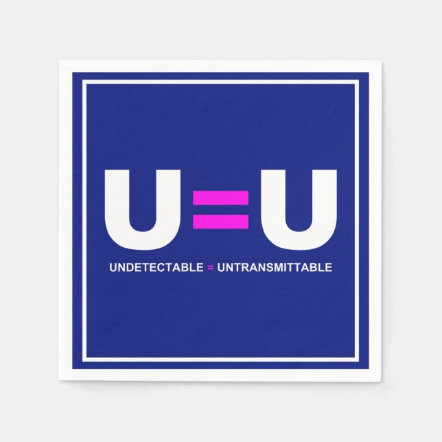 U=U HIV Undetectable Equals Untransmittable Napkins (Front)